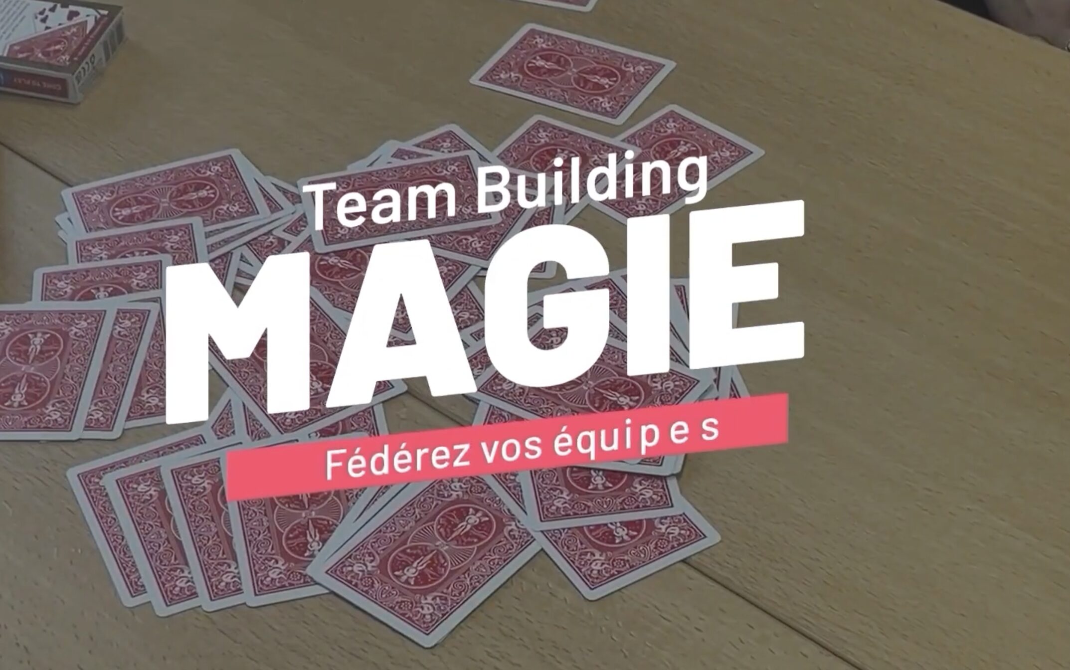Pourquoi organiser un Team Building Magie pour vos équipes ?